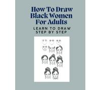 how to draw black women for adults learn to draw step by step