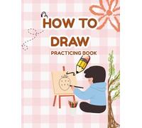 How To Draw Book For kids: Simple Step-by-Step Drawing Lessons for Kids Ages 4-8,Fun and Easy Drawing Lessons for Young Artists