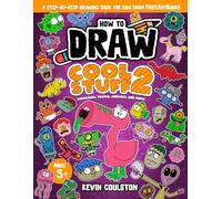 How to Draw: Cool Stuff 2 - Dinosaurs, People, Animals, and More: A Step-by-Step Drawing Book for Kids from FirstArtBooks (Art Books for Kids from FirstArtBooks)