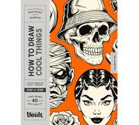 How to Draw Cool Things: An Adult Step-by-Step Drawing Guide (How to Draw series by Vault Editions)