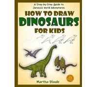 How to Draw Dinosaurs for Kids: A Step-by-Step Guide to Jurassic World Adventures