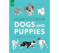 How to Draw Dogs and Puppies: A Complete Guide for Beginners