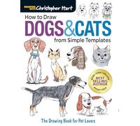 How To Draw Dogs & Cats: The Drawing Book for Pet Lovers