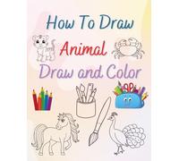 How To Draw: Drawing and coloring animals with transparent images for kids and adults.