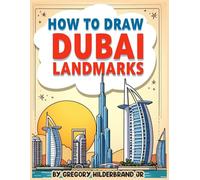 How to draw Dubai Landmarks: 4 easy drawing steps (Toddler eBooks using 4 Easy Drawing Steps)