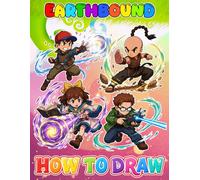 How To Draw Earth-Bound Book: Deluxe Edition Learn to Draw and Coloring book for Kids, Boys, Girls, Ages 8-12 9-12 Girls, Boys, Teens and Adults | ... For Any Occasion in Work Office, Home, School