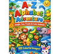 How to Draw Everything for Kids: 102 A to Z Alphabet Adventure Jungle, Sea, Fruits & Cute Animals