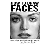How to Draw Faces: Learn to Draw People from Complete Scratch