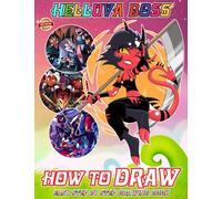 How to Draw Helluva Bos and Coloring Book for Fan Men Teen Women: Learn How to Draw Cute Character Step-by-Step For Beginners Ages 4-8, 9-12, ... Occasion in Work Office, Home, School, Event