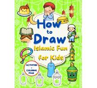 How to Draw Islamic Fun for Kids, Learn to Draw Step by Step with Creative Coloring, Cute Characters, and Ramadan-Themed Designs