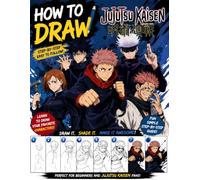 How To Draw Ju-jutsu's For Fan Teen Men Women Kid: Learn How to Draw Cute Character Step-by-Step For Beginners Ages 4-8, 9-12 Unofficial Book, Draw ... Occasion in Work Office, Home, School, Event