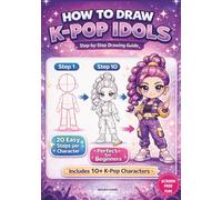 How to Draw K-Pop Idols Step by Step: A drawing guide for beginners.
