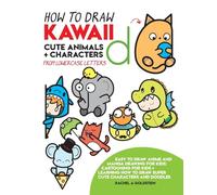 How to Draw Kawaii Cute Animals + Characters from Lowercase Letters: Easy to Draw Anime and Manga Drawing for Kids: Cartooning for Kids + Learning How ... Super Cute Characters and Doodles: Volume 20