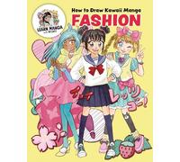 How to Draw Kawaii Manga Fashion: Learn to Draw Cute Clothes, Accessories, and More (Learn Manga with Misako)