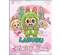 How To Draw LabuBu's: Learn To Draw And Coloring Book For Kids