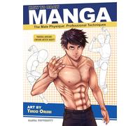 How to Draw Manga: The Male Physique (Manga University Presents ... How to Draw Manga)