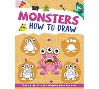 How To Draw Monsters: Simple Steps to Drawing Fantasy Monsters for All Ages, Great For Relaxing Fun And Creativity