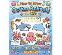 How to Draw Ocean Animals for Kids: Fun and Easy Grid Drawing Activity Book with Cute Sea Creatures and Fascinating Facts for Ages 4-12
