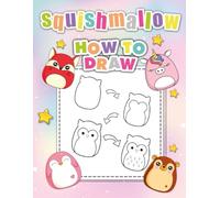 How To Draw Squish-mallow's: Easy Step-By-Step Guide With Cute Animals Squishsquad