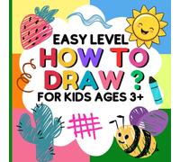 How To Draw.: Step by step, drawing tutorials. Cute, simple pictures that you will paint yourself.