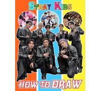 How to Draw Stray-Kids: Draw and Coloring Book | Learn How to Draw Cute Character Step-by-Step For Beginners Ages 4-8, 9-12 Girls, Boys, Teens and Adults