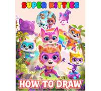 HOW TO DRAW SUPER-KITTIE'S FOR FAN TEEN BOY GIRL KID STUDENT: Deluxe Edition Learn to Draw and Coloring book for Kids, Boys, Girls, Ages 8-12 9-12 Girls, Boys, Teens and Adults