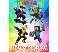 How To Draw Video Game & Coloring: Draw and Coloring Book For Kids | Learn How to Draw Cute Character Step-by-Step For Beginners Ages 4-8, 9-12 Girls, ... | Perfect Gifts for all special occasions