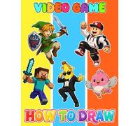 How to Draw Video Game for Fan Men Women Teen: Draw and Coloring Book | Learn How to Draw Cute Character Step-by-Step For Beginners Ages 4-8, 9-12 Girls, Boys, Teens and Adults