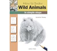 How to Draw: Wild Animals: In Simple Steps