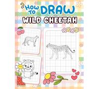 How to Draw Wild Cheetah: Grid Drawing Method for Kids and Beginners Featuring Wild Cheetahs and Their Habitat