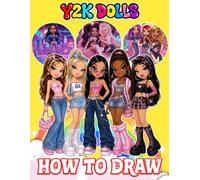 How To Draw Y2-K'$ For Fan Teen Men Women Kid: Draw and Coloring Book | Learn How to Draw Cute Character Step-by-Step For Beginners Ages 4-8, 9-12 ... | Perfect Gifts for all special occasions