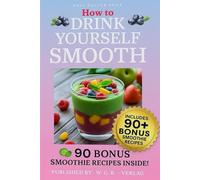 How to... Drink Yourself Smooth