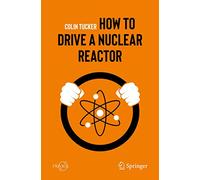How to Drive a Nuclear Reactor (Popular Science)