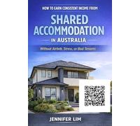 How to Earn Consistent Income from Shared Accommodation in Australia: Without Airbnb, Stress, or Bad Tenants