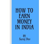 HOW TO EARN MONEY IN INDIA FOR STUDENTS BY SURAJ DEV.: HOW TO CREATE YOUR PASSIVE INCOM.