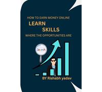 How to earn money online 2025: learn skills (where the opportunities are)