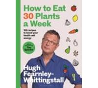 How To Eat 30 Plants A Week