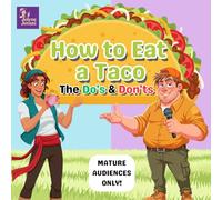 How to Eat a Taco: The Do's & Don'ts