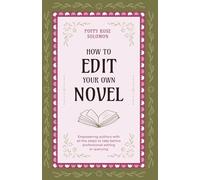How to Edit Your Own Novel