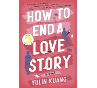How to End a Love Story: A Novel