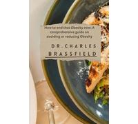 How to end that obesity now: A comprehensive guide on avoiding or reducing obesity