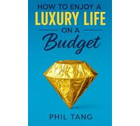 How to Enjoy a Luxury Life on a Budget: Cheap luxury lifestyle (2026 TRAVEL GUIDE - Super Cheap Insider Guides 2026 - Luxury on a Budget Guidebooks)