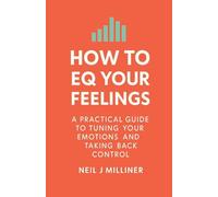 How to EQ Your Feelings