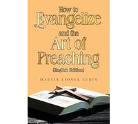 How to Evangelize and the Art of Preaching