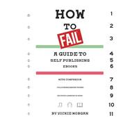 How to Fail: A guide to self publishing eBooks with companion colouring page breaks (because learning is hard) (How to Fail: Self Publishing Guides with Companion Colouring Pages)