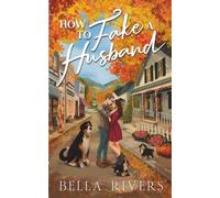 How To Fake A Husband: A Small Town, Fake Marriage Romance (Emerald Creek)