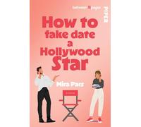 How to fake date a Hollywood Star: Roman | Hollywood Romance mit Enemies to Lovers Trope