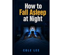 How to Fall Asleep at Night