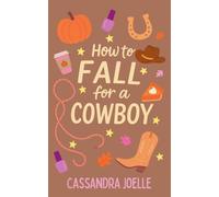 How to Fall for a Cowboy: An All-Pumpkin, No-Spice Christian Romcom