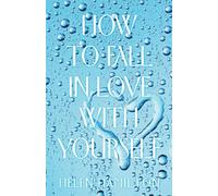 How to Fall in Love with Yourself
